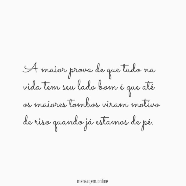 Tudo tem seu lado bom