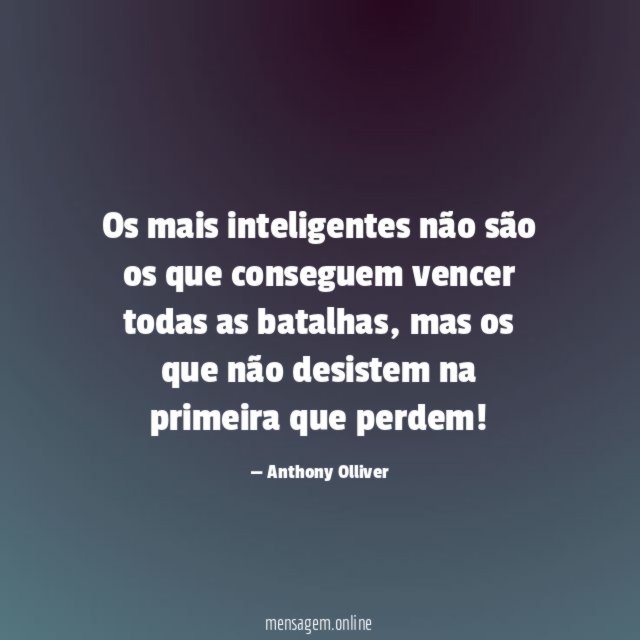 Os mais inteligentes não são os que conseguem