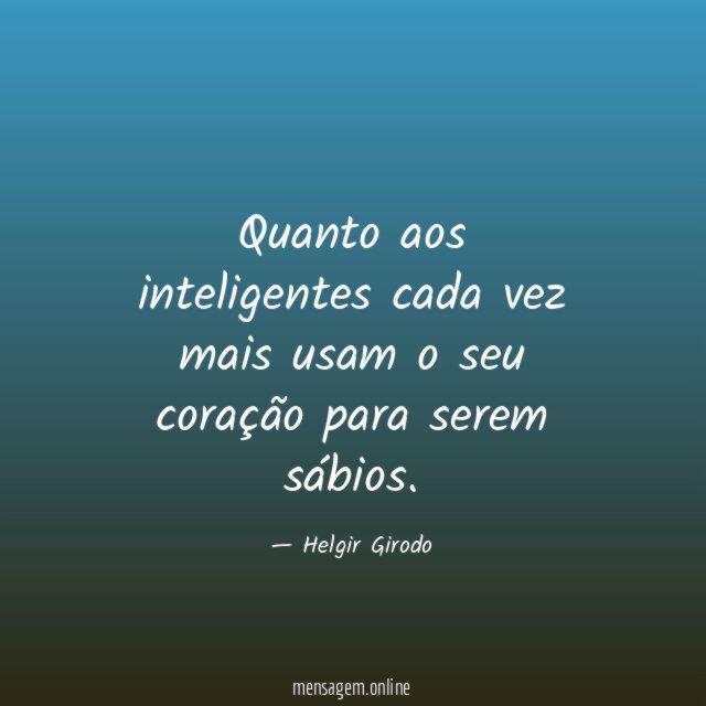 Quanto aos inteligentes cada vez mais usam