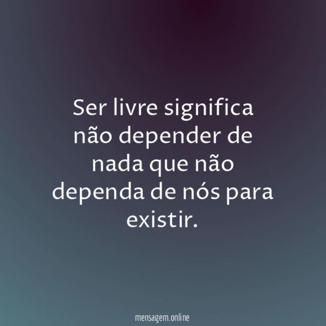 A liberdade e as coisas