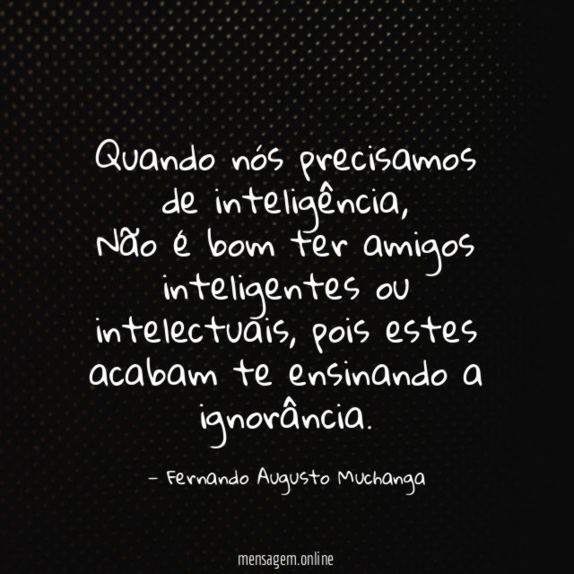 Quando nós precisamos de inteligência
