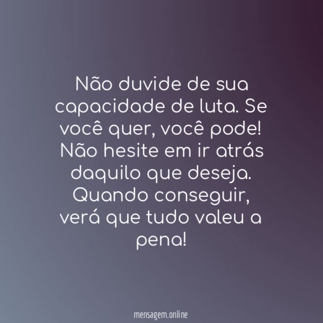 Para conseguir, basta querer!