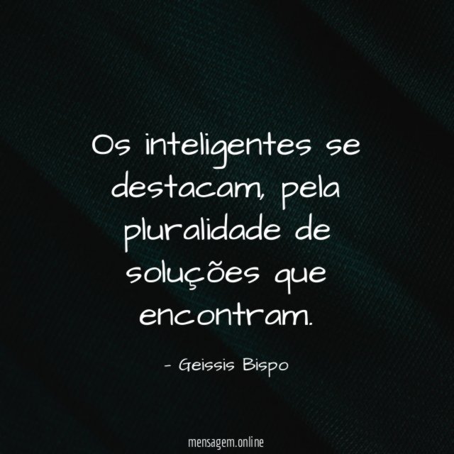 Os inteligentes se destacam