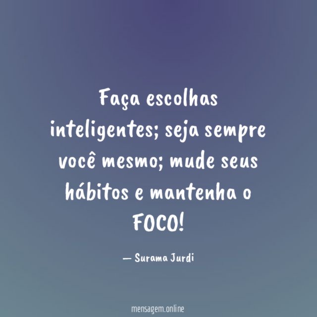 Faça escolhas inteligentes