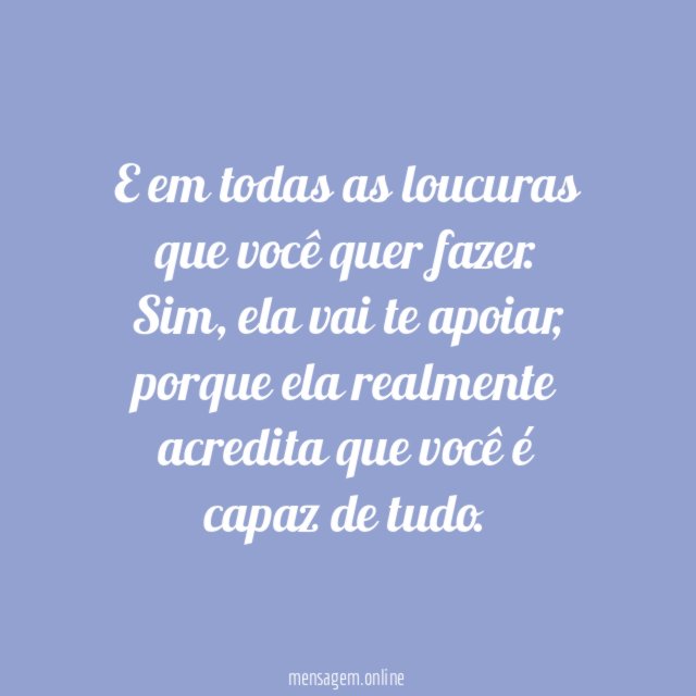 Ela acredita em você