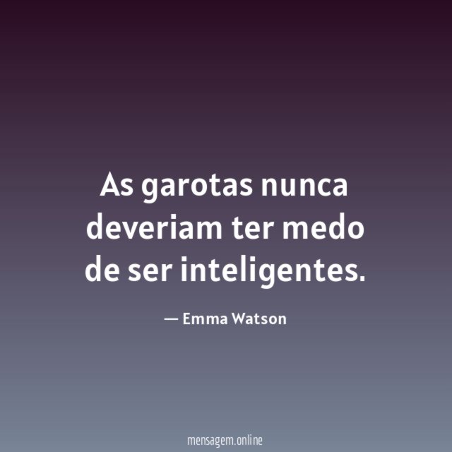 As garotas nunca deveriam ter medo de ser inteligentes