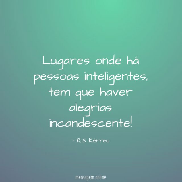 Lugares onde há pessoas inteligentes