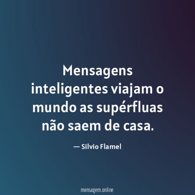 Mensagens inteligentes viajam o mundo as supérfluas não