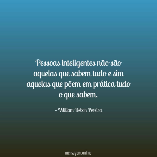 Pessoas inteligentes não são aquelas que sabem tudo