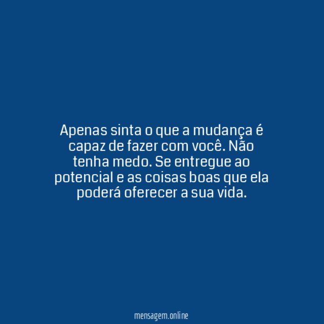 Perceba o que o potencial da mudança pode fazer com sua vida