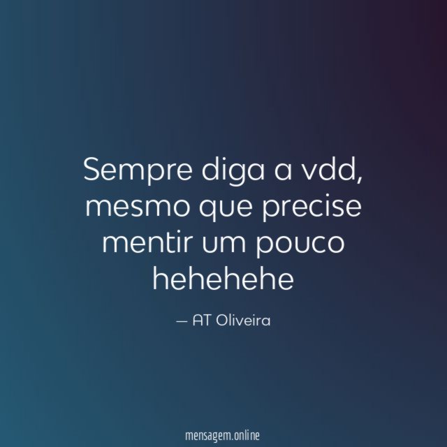 Sempre diga a vdd