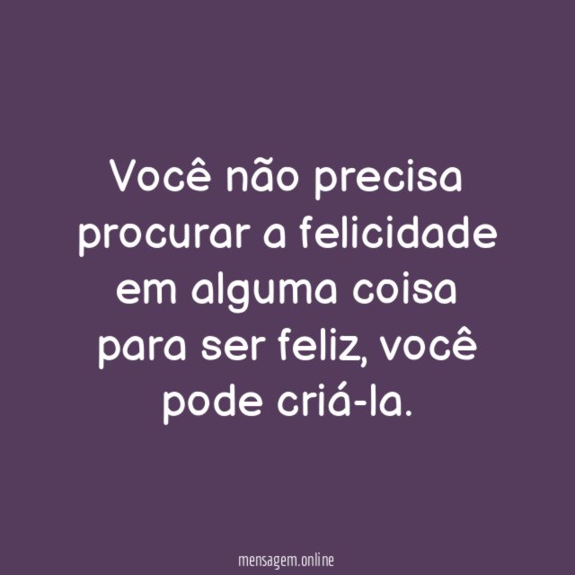 Crie sua felicidade