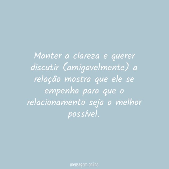 Querer conversar quando algo o incomoda