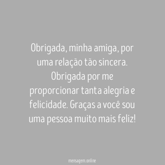 A minha alegria é a sua amizade