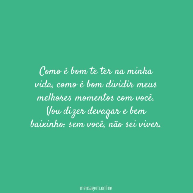 Te ter na minha vida