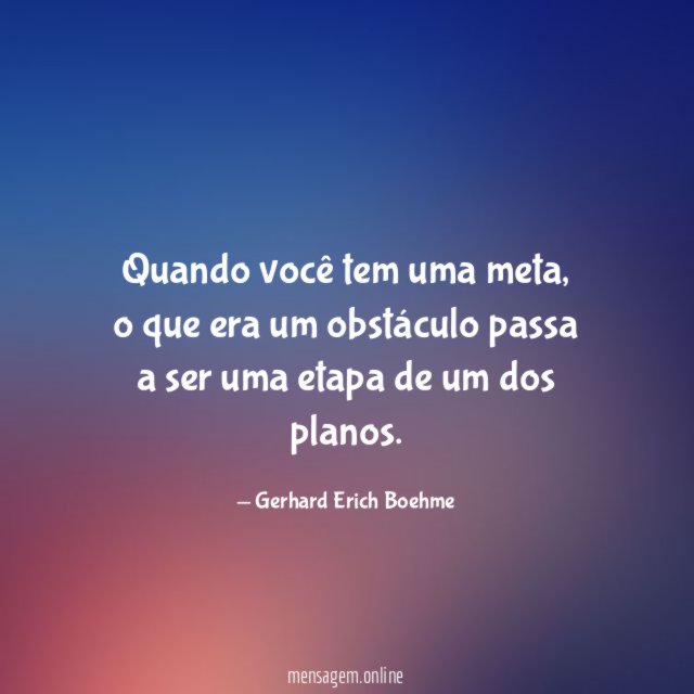 Quando você tem uma meta