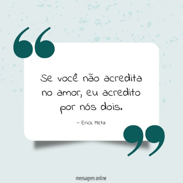 Se você não acredita no amor