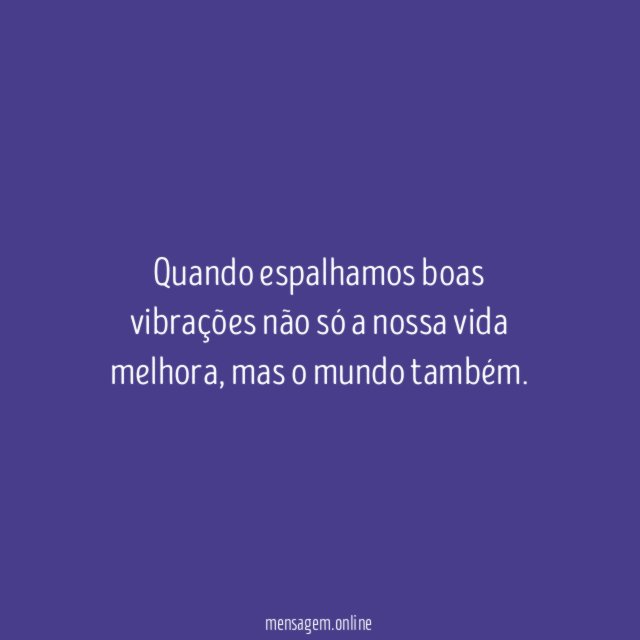 Boas vibrações