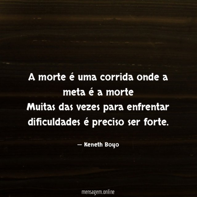 A morte é uma corrida onde a meta
