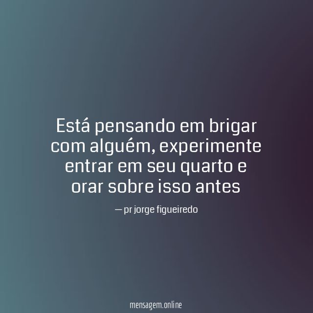 Está pensando em brigar com alguém