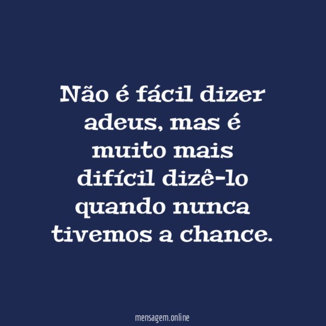 O adeus mais difícil