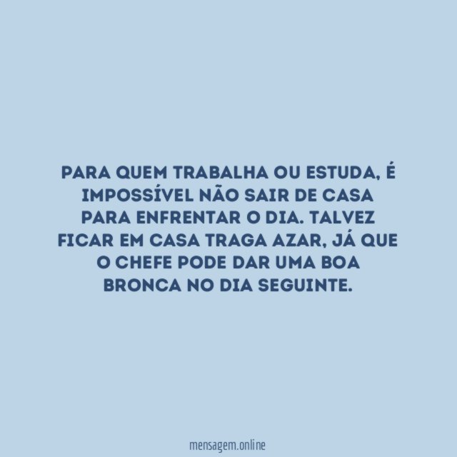 7. Não sair de casa