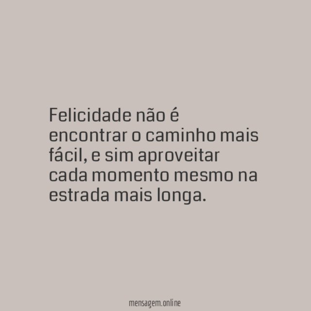 Os caminhos da felicidade