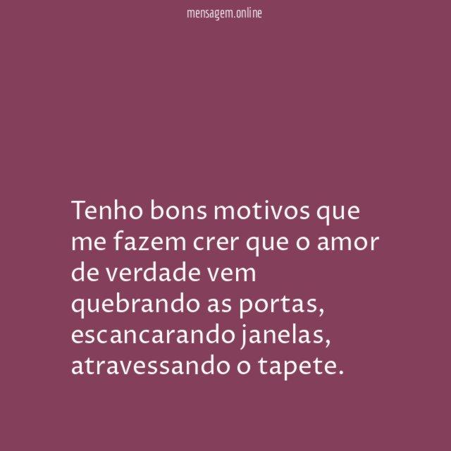 Amor vem quebrando tudo