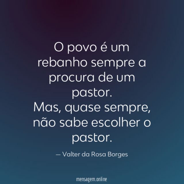 O povo é um rebanho sempre a procura de um pastor