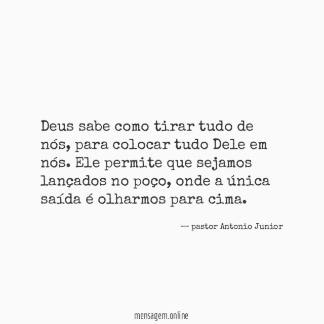 Deus sabe como tirar tudo de nós