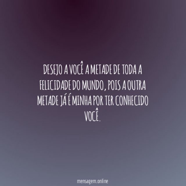 Metade de toda felicidade