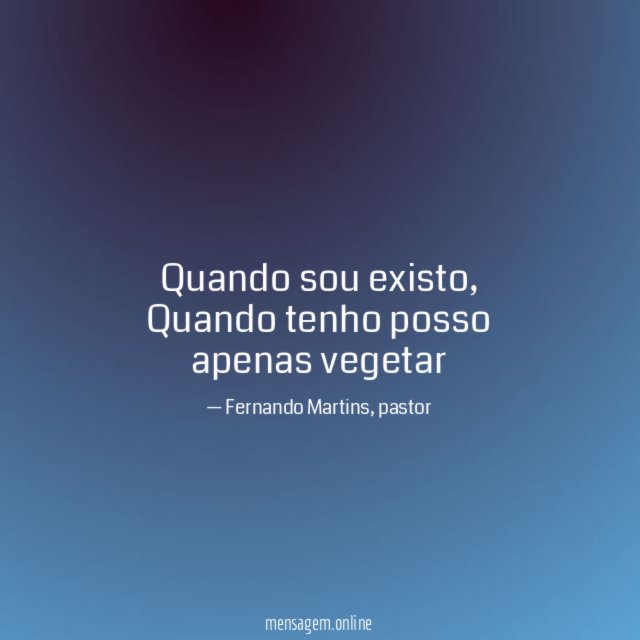 Quando sou existo