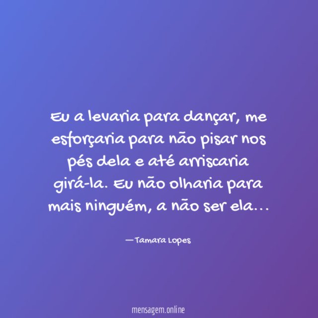 Só tenho olhos para ela