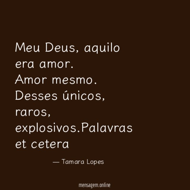 Meu Deus, é amor mesmo!