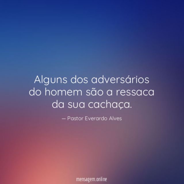 Alguns dos adversários do homem são a ressaca