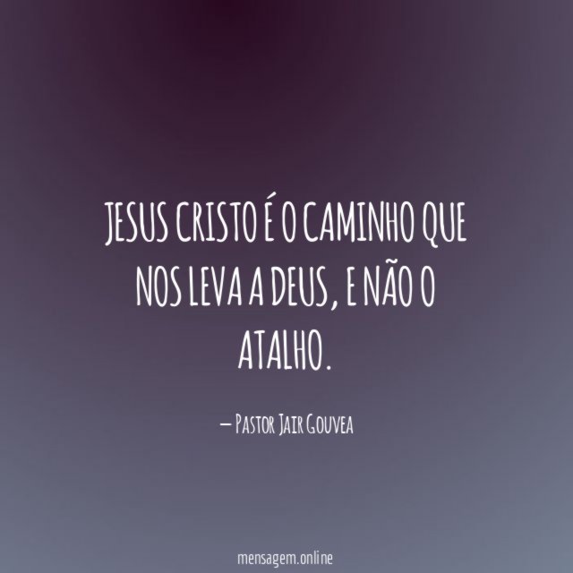 Jesus Cristo é o Caminho que nos leva a Deus