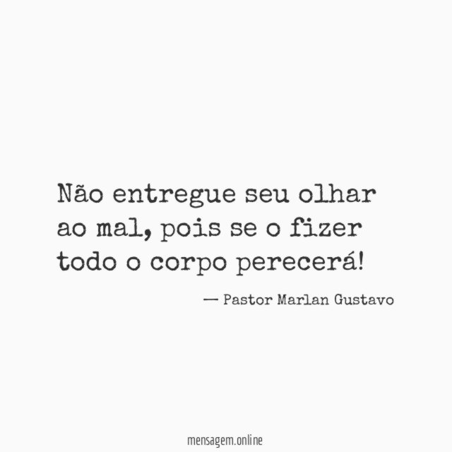 Não entregue seu olhar ao mal