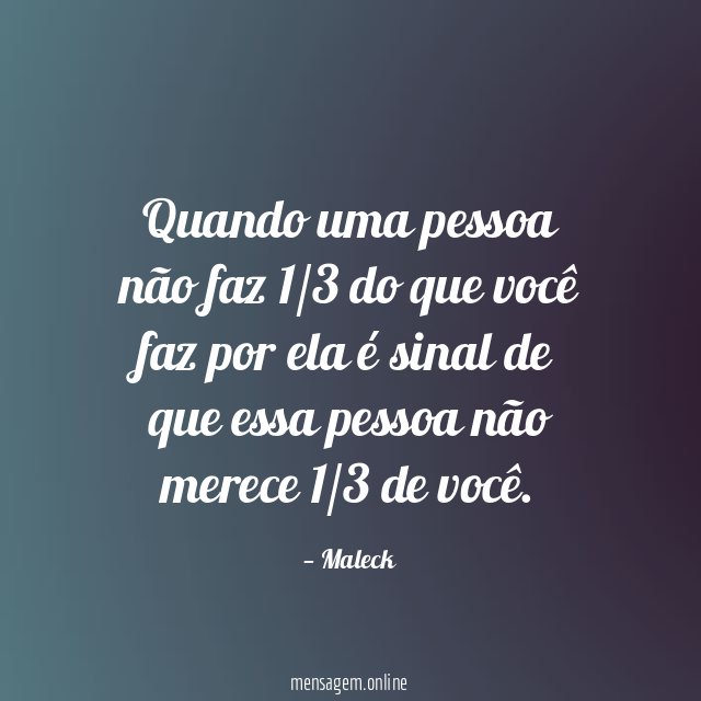 Quando uma pessoa não faz 1/3 do que