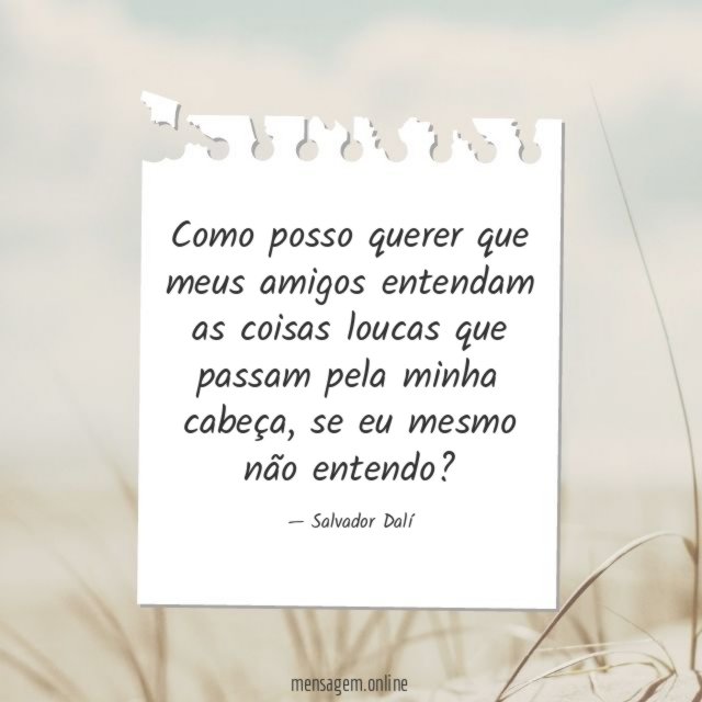 Sim, eles entendem…