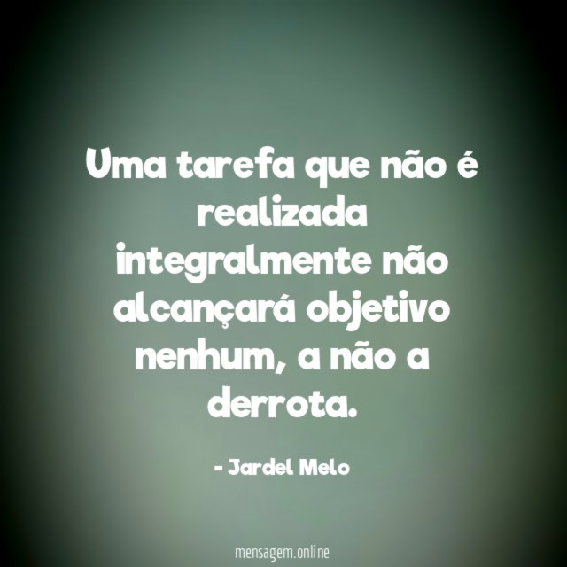 Uma tarefa que não é realizada integralmente não