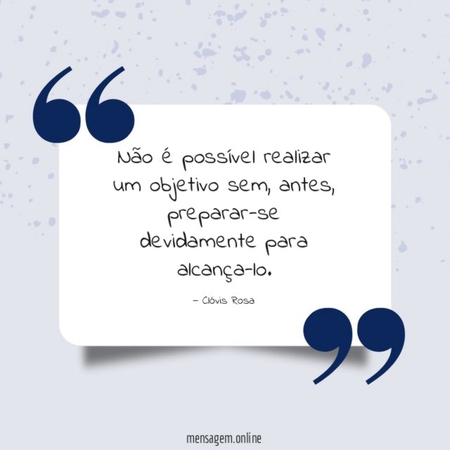 Não é possível realizar um objetivo sem