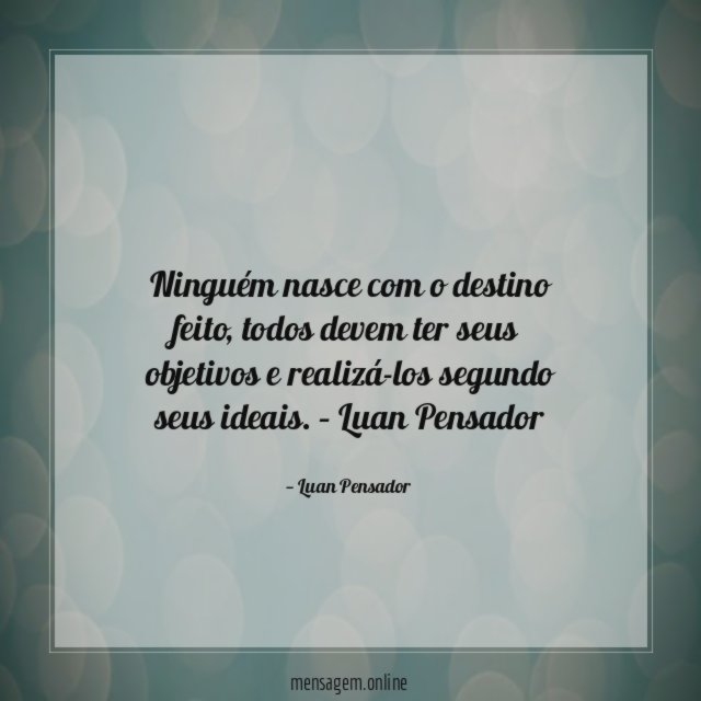 Ninguém nasce com o destino feito