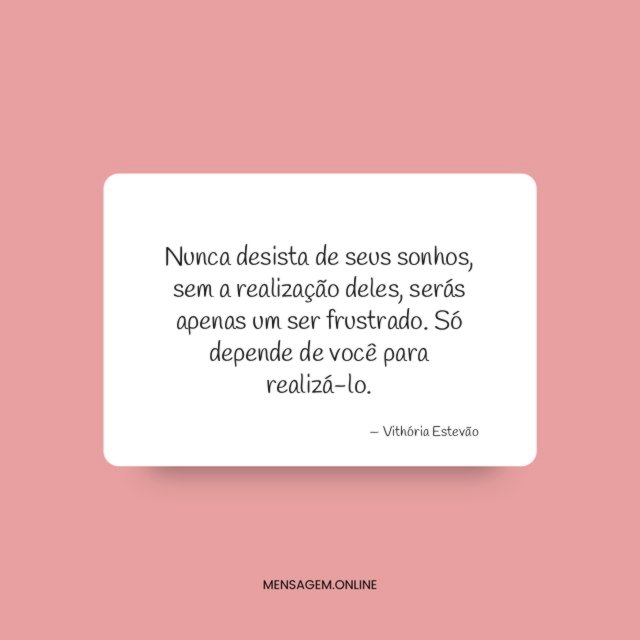 Nunca desista de seus sonhos