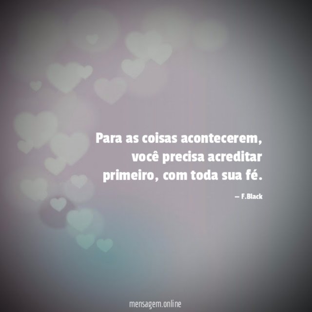Para as coisas acontecerem