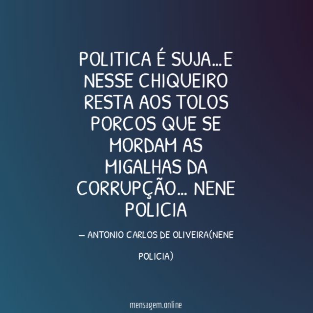 POLITICA É SUJA…E NESSE CHIQUEIRO RESTA AOS TOLOS PORCOS QUE SE MORDAM AS MIGALHAS DA CORRUPÇÃO…