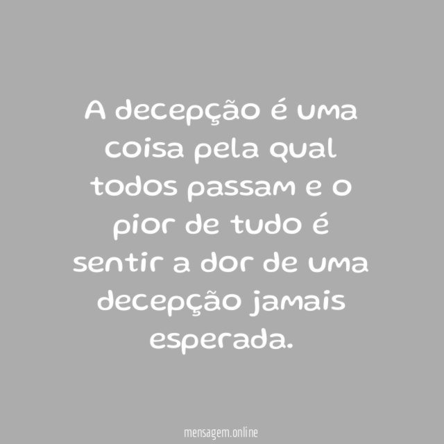 A decepção é…