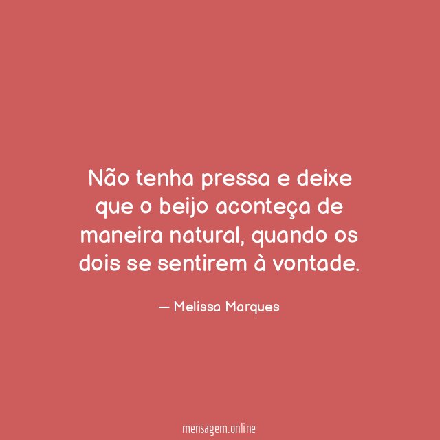 Não tenha pressa