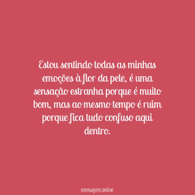 Emoções à flor da pele