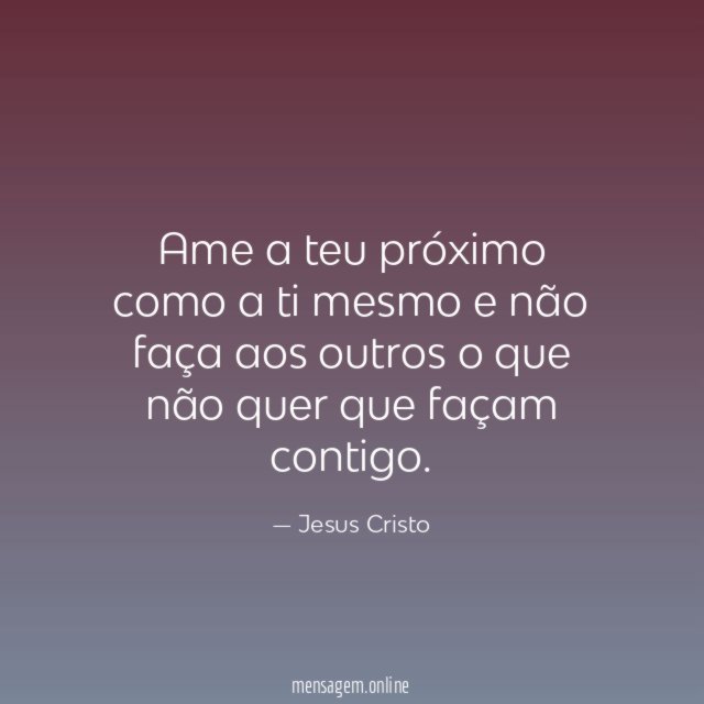 Ame a teu próximo como a ti mesmo