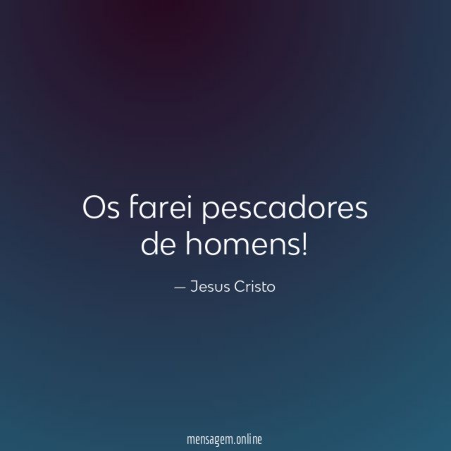 Os farei pescadores de homens